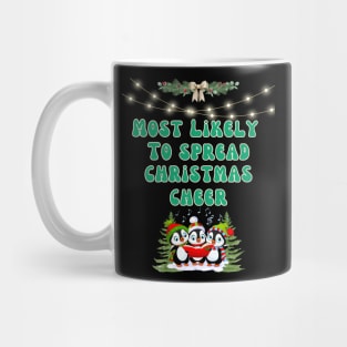 Most Likely To Spread Christmas Cheer Mug